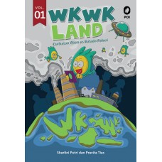 WKWK LAND - Vol.1 (Curhatan Alien vs Balada Polusi)